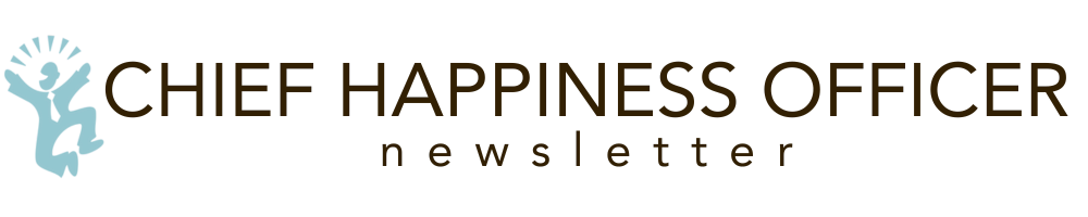 Chief Happiness Officer Newsletter - everything about happiness at work